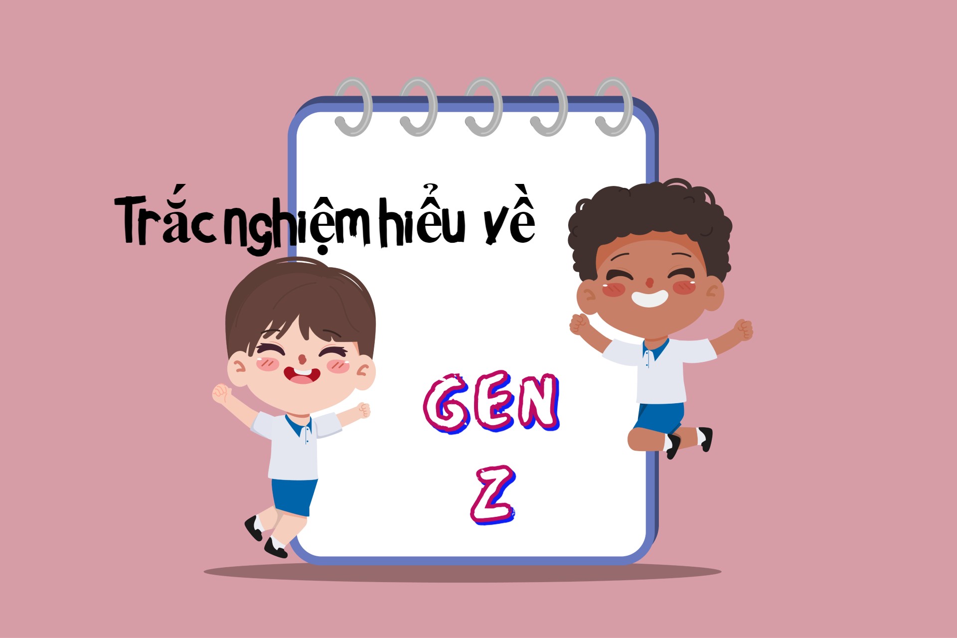 KHẢO SÁT MỨC ĐỘ HIỂU BIẾT VỀ GENZ & DỰ ÁN GEN Z ARENA