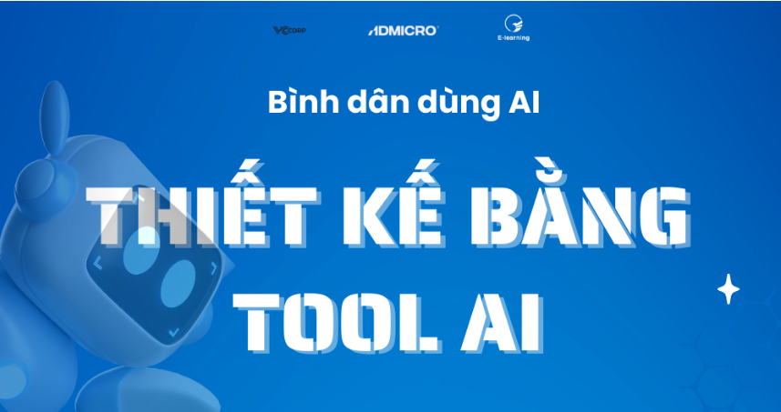 THIẾT KẾ ẢNH VÀ VIDEO BẰNG AI