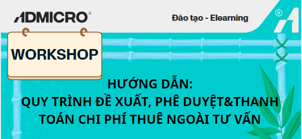 QUY TRÌNH ĐỀ XUẤT, PHÊ DUYỆT & THANH TOÁN CHI PHÍ THUÊ NGOÀI TƯ VẤN